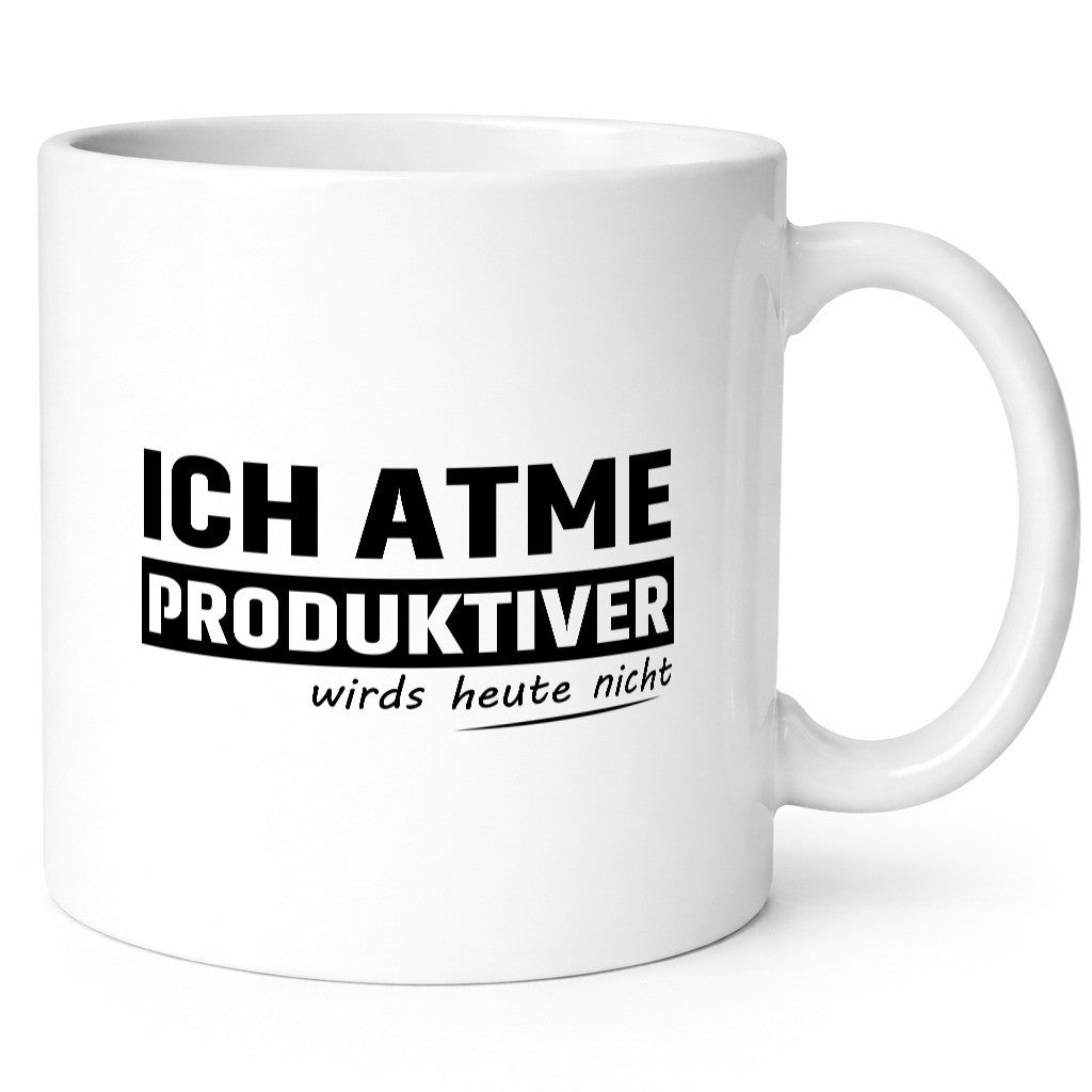Ich Atme Produktiver wirds heute nicht | bin Faul Humor Geschenkidee Tasse
