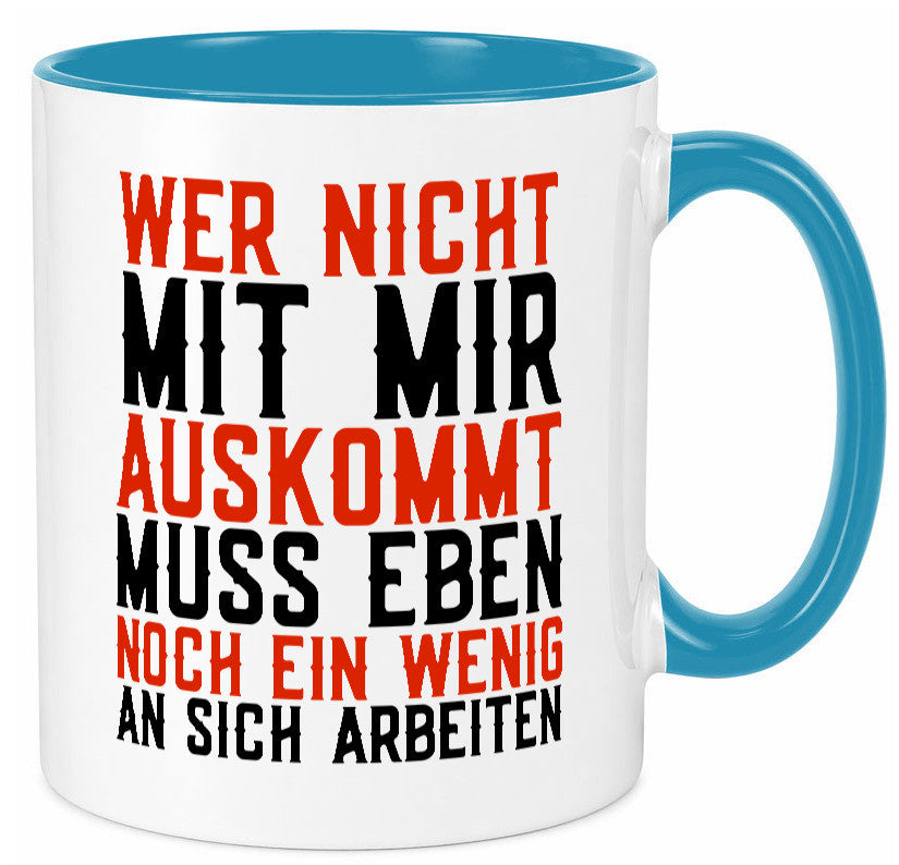 Wer nicht mit mir auskommt | Selbstbewusst witziger Spruch Geschenkidee Humor