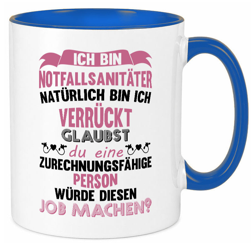 Notfallsanitäter ich bin Verrückt | Sanitäter krankenhaus lustig Humor Tasse