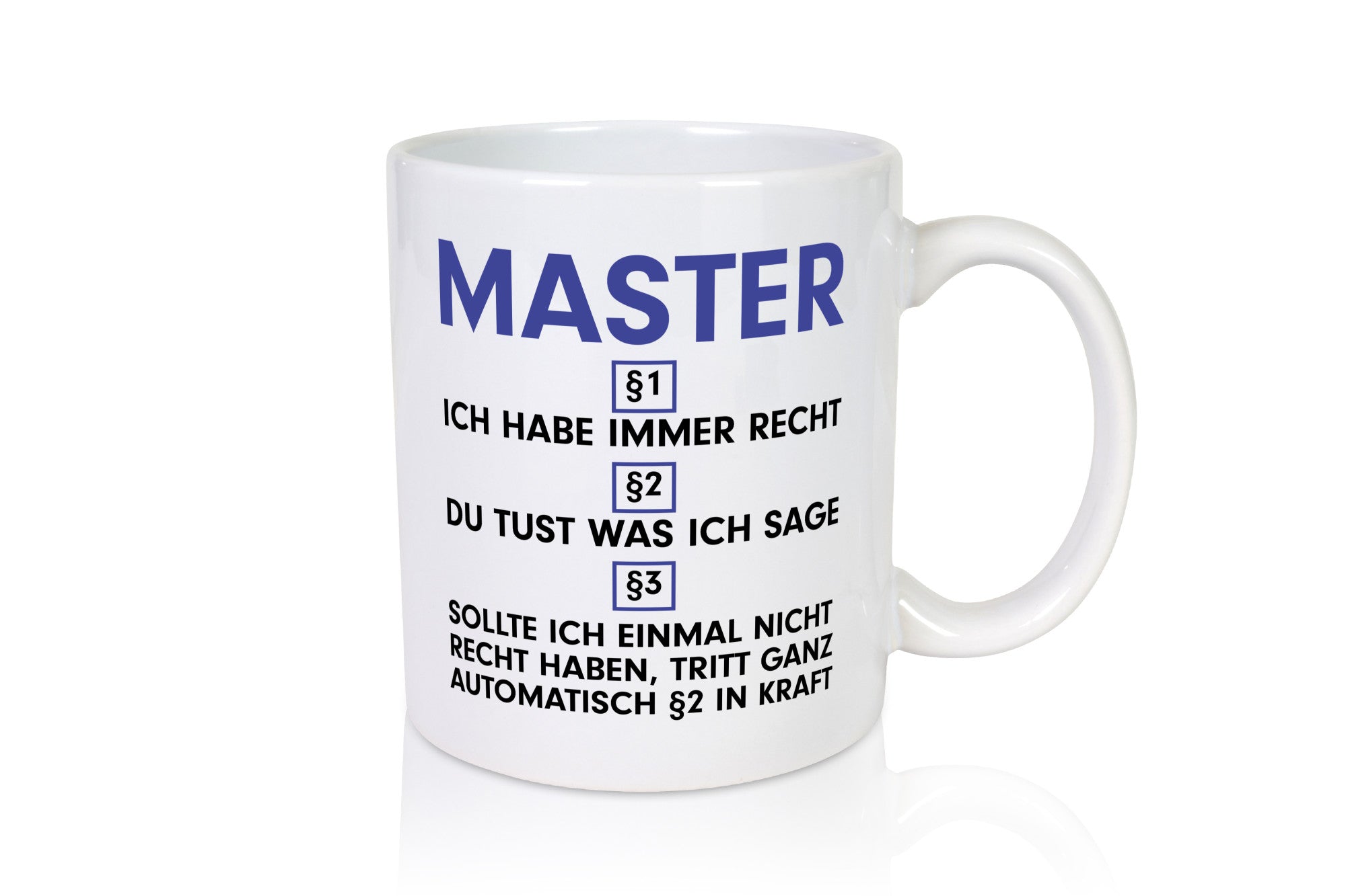 Ich habe immer Recht Master | Universität Student v2 lustiger Spruch Geschenk