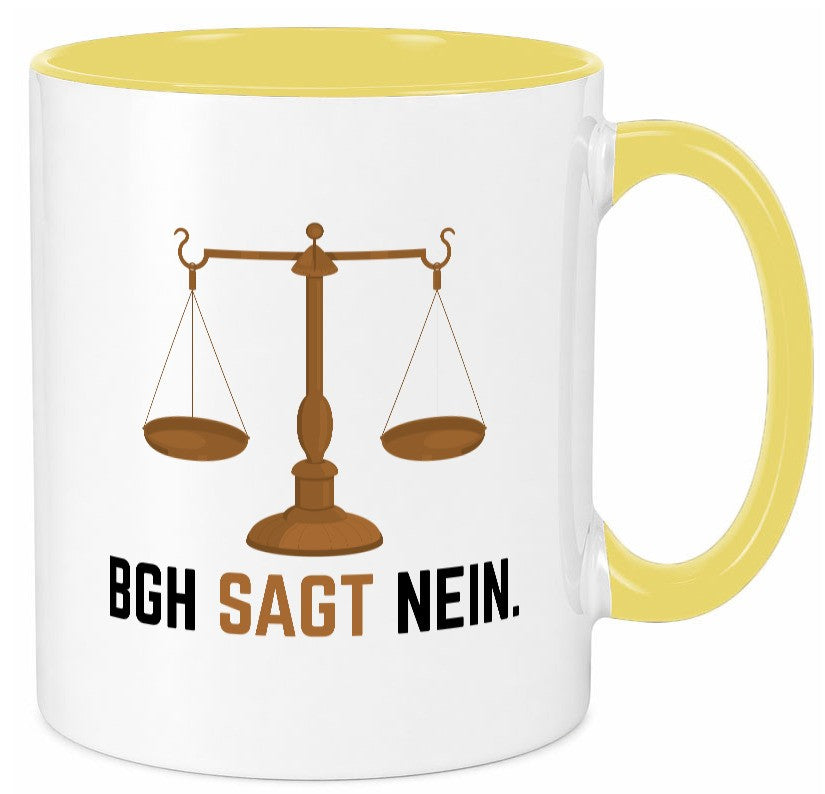 BGH sagt nein | Wage Geschenk Humor Geschenkidee lustiger Spruch Tasse