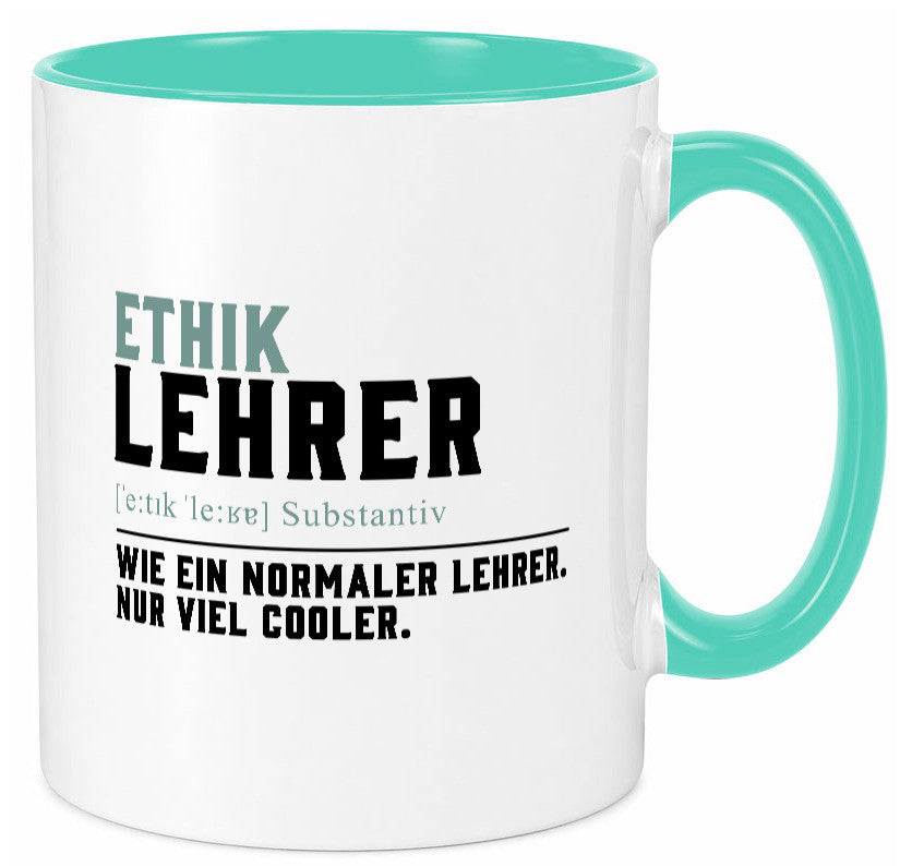 Ethiklehrer | Lehrer Unterricht Lieblingslehrer Humor Geschenkidee Tasse