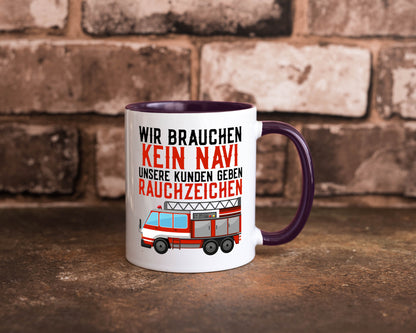 Wir brauchen kein Navi | Feuerwehr Brand Rauchzeichen Geschenkidee Humor Tasse