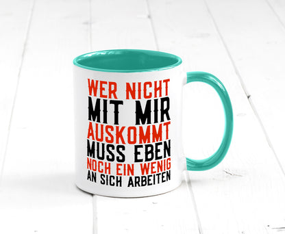 Wer nicht mit mir auskommt | Selbstbewusst witziger Spruch Geschenkidee Humor
