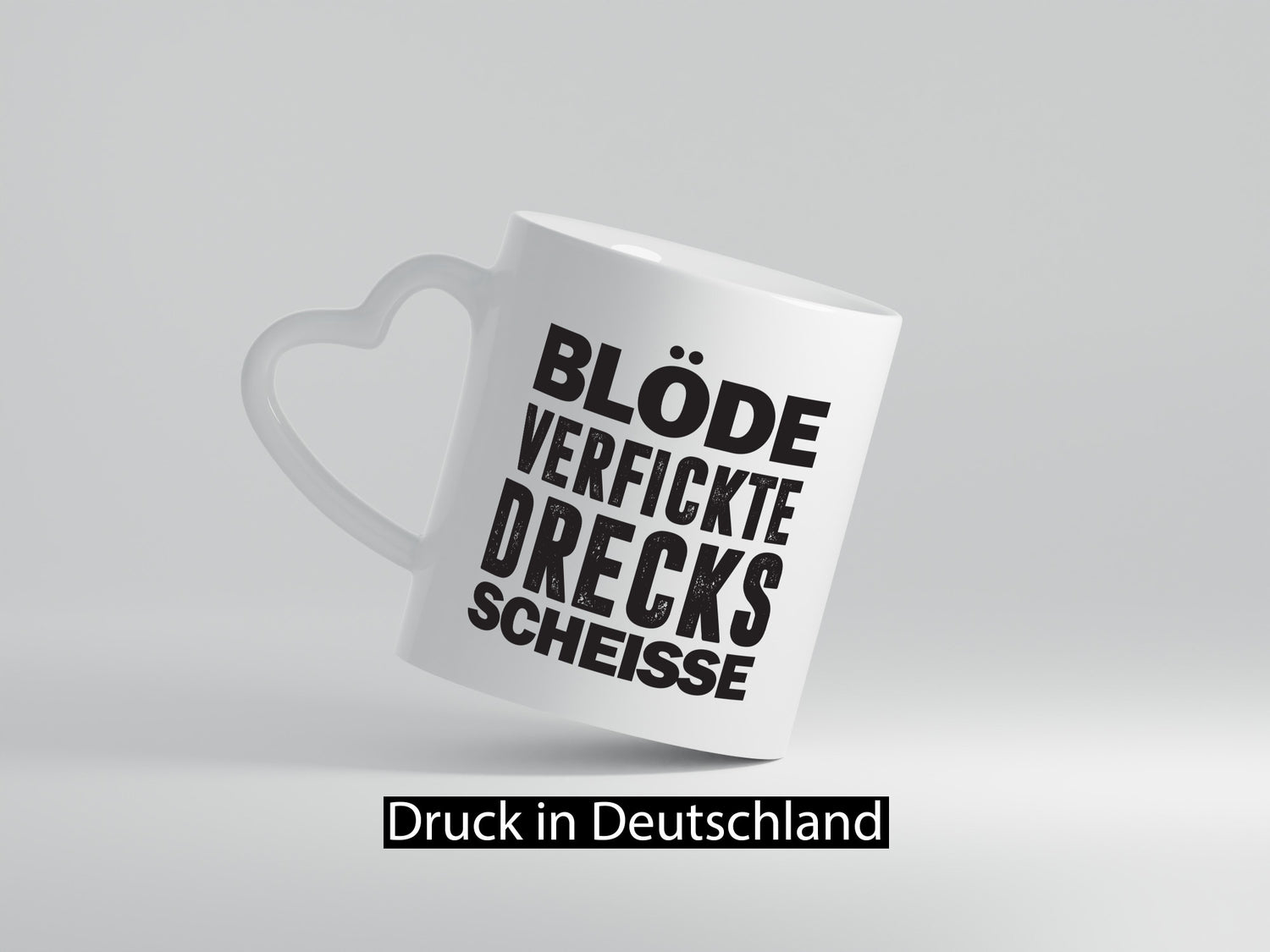 Blöde verfickte Drecksscheisse | Statement Tasse lustiger Spruch Geschenk Humor