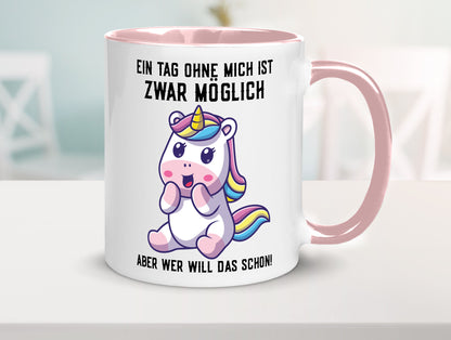 Ein Tag ohne mich ist möglich | süßes Einhorn Comic Geschenk Humor Geschenkidee