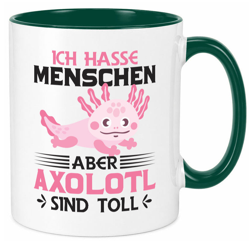 Ich hasse Menschen | Axolotl sind ok Humor Geschenkidee Tasse