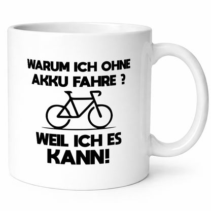 Warum ich ohne Akku fahre weil ichs kann | Radfahren Geschenk Humor
