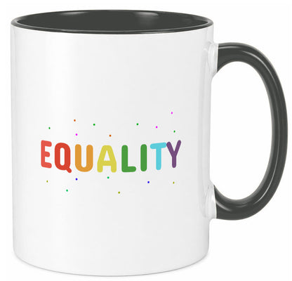 Equality Tasse | bunter Spruch LGBTQ+ farbenfroh lustiger Geschenk Humor
