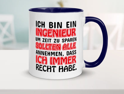 Ich bin Ingenieur Geschenkidee Humor Tasse