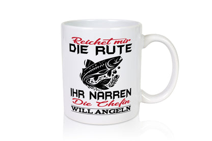 Reichet mir die Rute Chefin will Angeln | lustiger Spruch Geschenk Arbeit