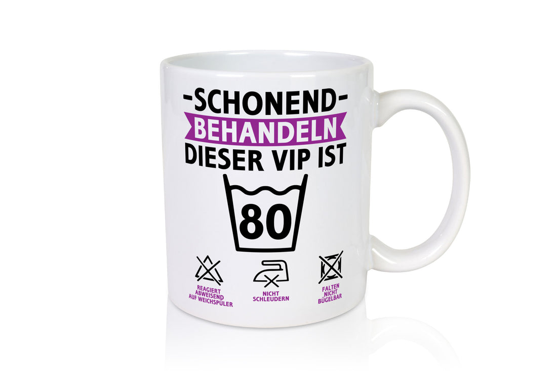 80 Geburtstag | schonend behandeln Jahre v2 Geschenkidee Humor Tasse