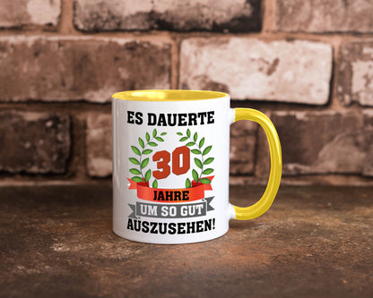Gut Aussehen | 30 Jahre alt Ich sehe geil aus Humor Geschenkidee Tasse