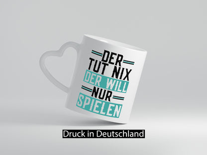 Der tut nix will nur Spielen lustig Humor Geschenkidee Geschenk Tasse