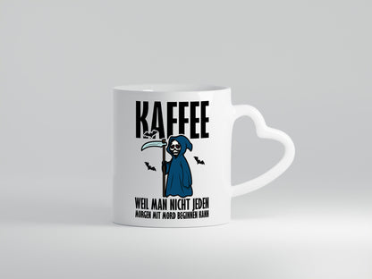 Jeden Morgen Kaffee lustig Humor Geschenkidee Geschenk Tasse