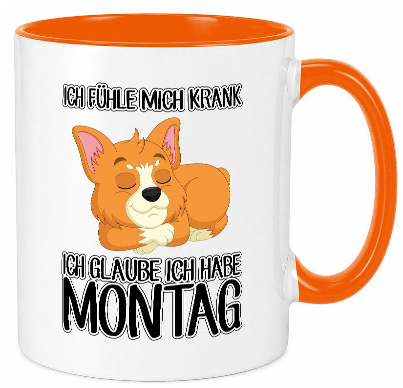 Ich habe Montag Geschenkidee Humor Tasse