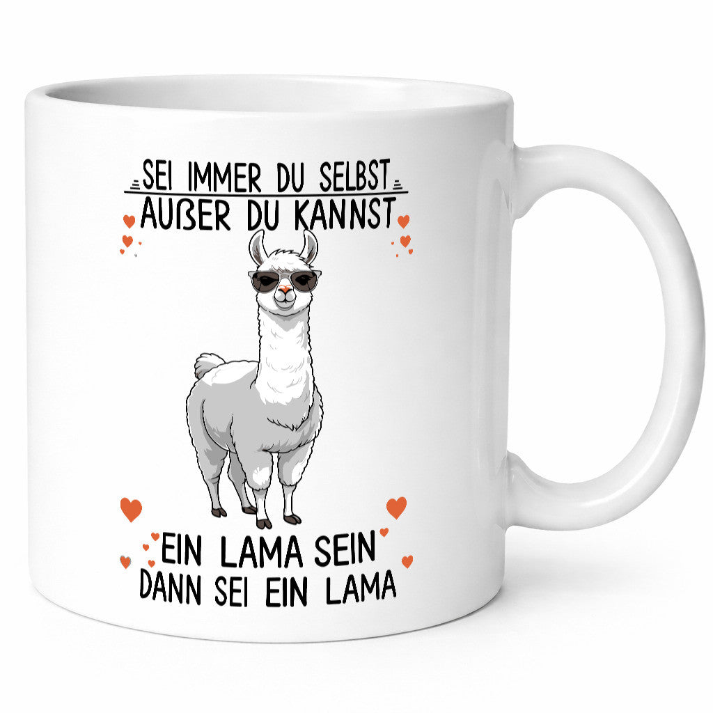 Sei ein Lama | Alpaka lustig Humor Geschenkidee Geschenk Tasse
