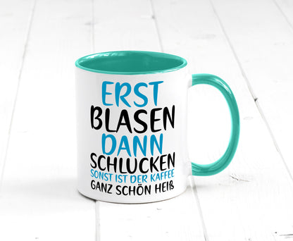 Erst Blasen dann Schlucken | kecker Spruch Lippenstift Geschenkidee Humor Tasse