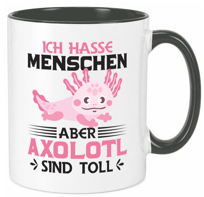 Ich hasse Menschen | Axolotl sind ok Humor Geschenkidee Tasse