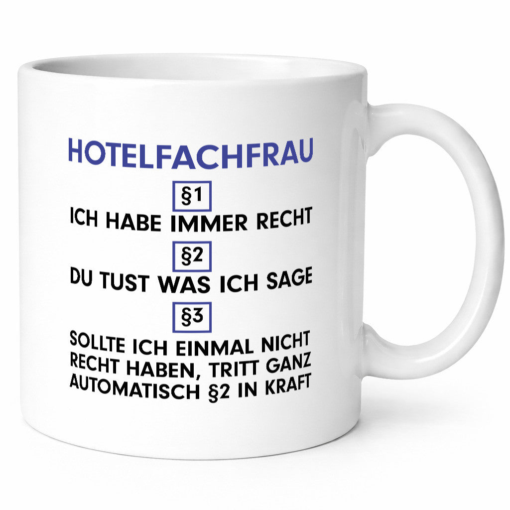 Ich habe immer Recht Hotelfachfrau | Hotel lustiger Spruch Geschenk Humor