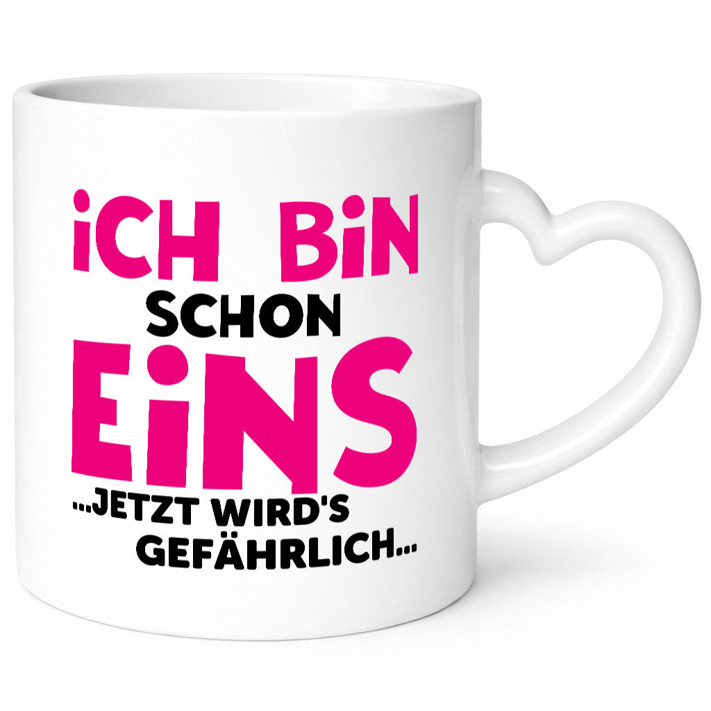 1. Geburtstag | Ich bin schon 1 Jetzt wirds gefährlich Humor Geschenkidee Tasse