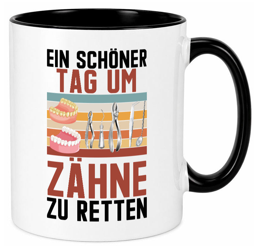 Ein schöner Tag um zähne zu retten | Zahnarzt Geschenk Humor Geschenkidee Tasse