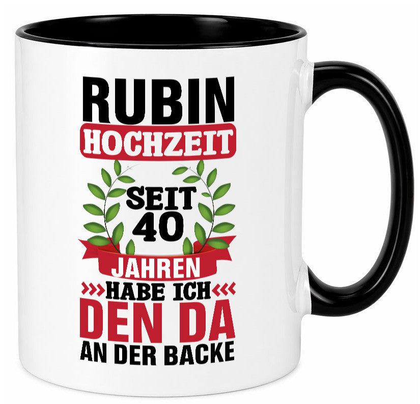Rubin Hochzeit | 40 Jahre Verheiratet Humor Geschenkidee Tasse