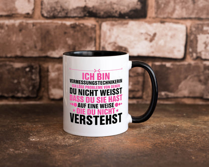 Löse Probleme: Vermessungstechnikerin | Techniker Geschenkidee Humor Tasse