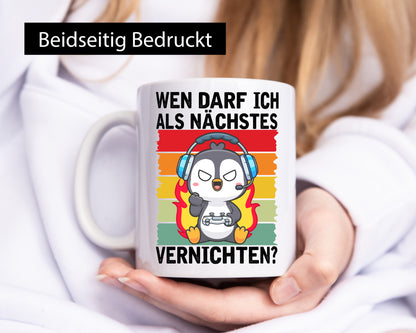 Wenn darf ich Vernichtn | Gamer Konsole Zocken v2 Humor Geschenkidee Tasse