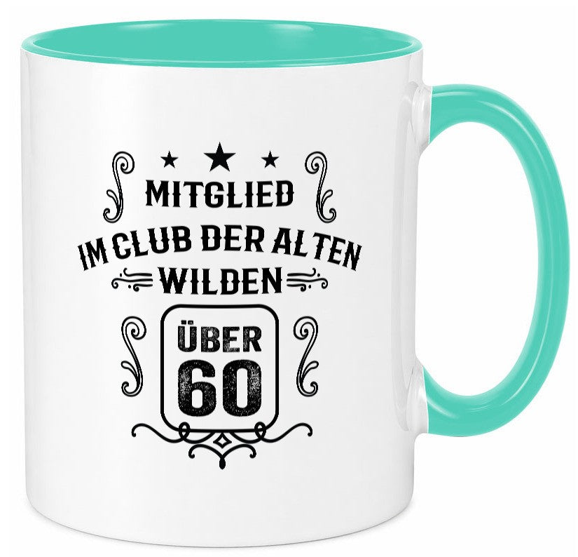Mitglied im Club der alten wilden über 60 | Geburtstag lustiger Spruch Geschenk Tasse