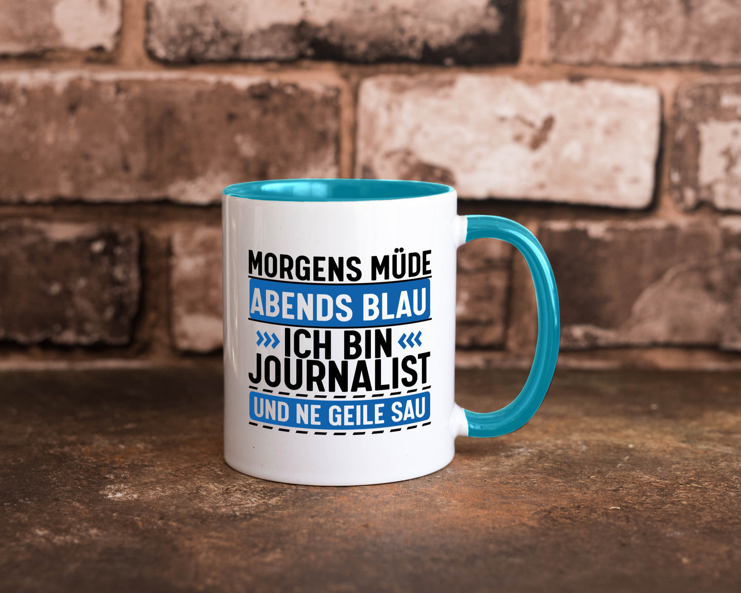 Morgens Müde Abends Blau ich bin Journalist und ne geile sau lustiger Spruch
