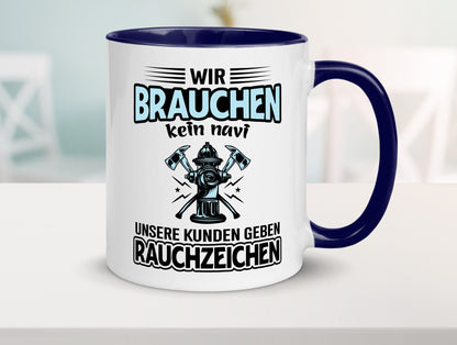 Wir brauchen kein Navi unsere Kunden geben Rauchzeichen lustiger Spruch