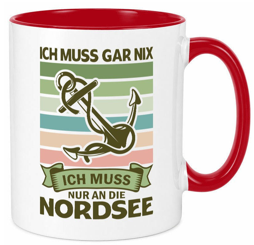 Ich muss gar nix | Nordsee Reisen lustiger Spruch Geschenk Humor Geschenkidee Tasse