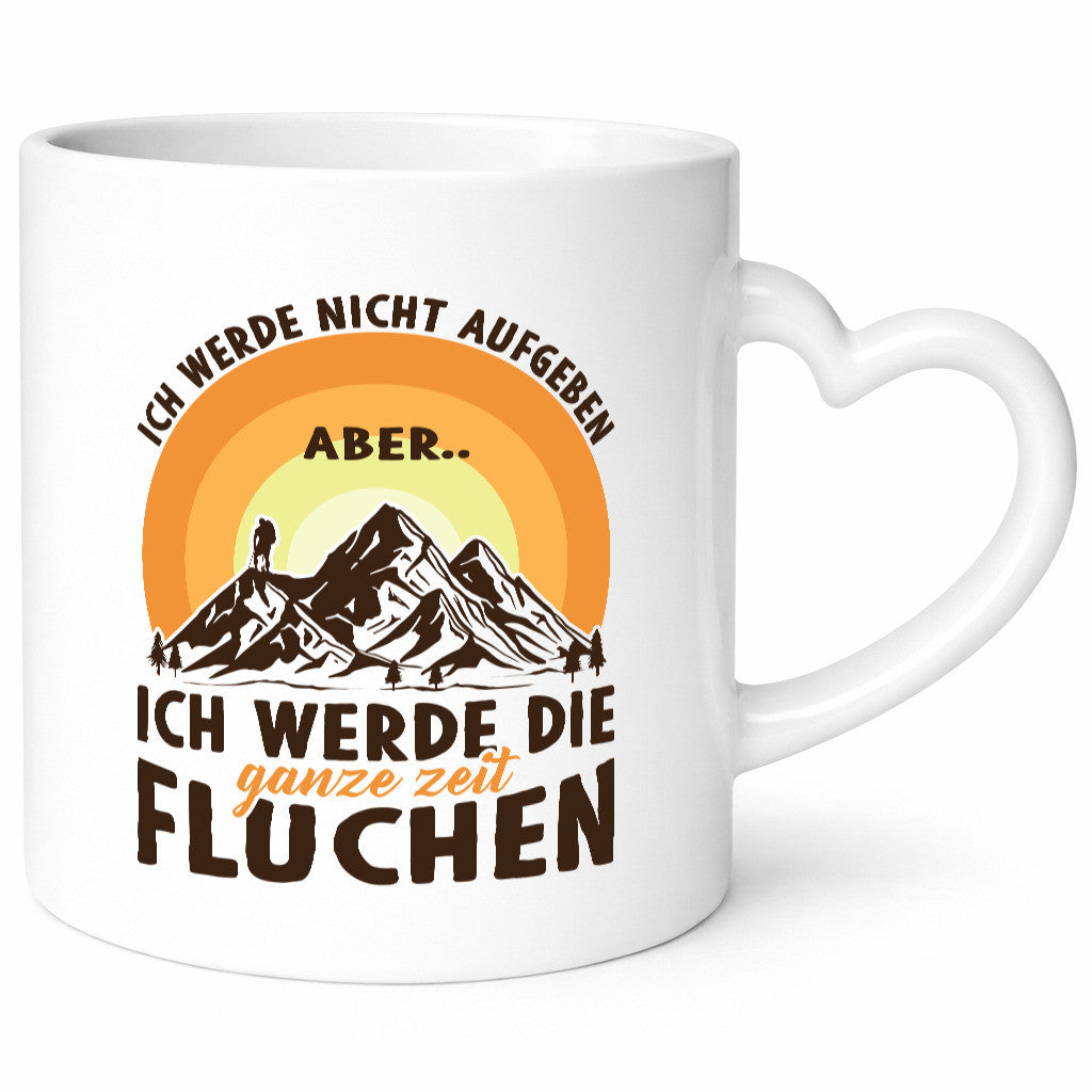 Nicht aufgeben, aber fluchen | Gebirge Mensch lustiger Spruch Geschenk Humor
