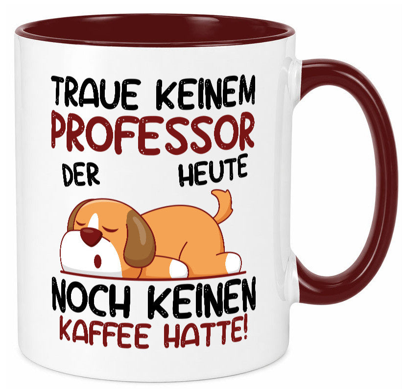 Traue keinem Professor | Uni Universität Geschenkidee Humor Tasse