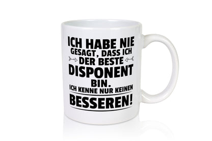 Der Beste Disponent | Zuteiler lustiger Spruch Geschenk Humor Geschenkidee Tasse