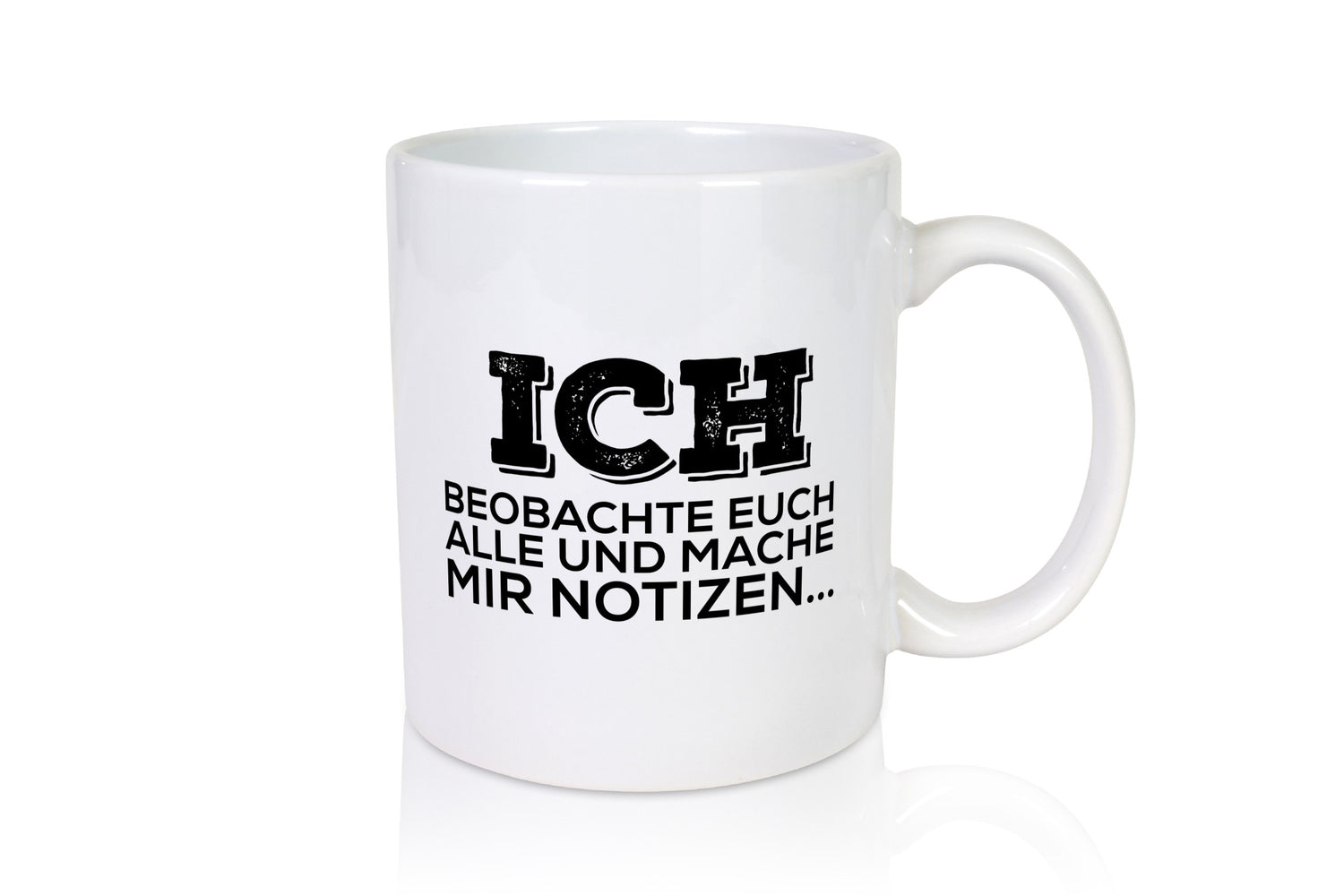 Ich beobachte euch v2 Geschenk Humor Geschenkidee Lustiger Spruch Tasse