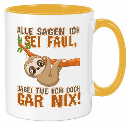Alle sagen ich sei faul Geschenk Humor Geschenkidee lustiger Spruch Tasse