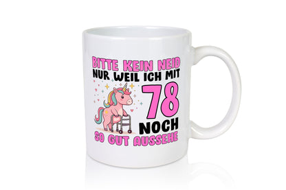 78. Geburtstag | 78 Jahre Mit noch so gut aussehen Geschenkidee Humor Tasse