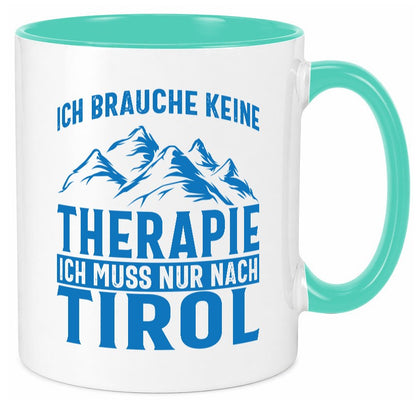 Keine Therapie, nur nach Tirol | Berge Geschenkidee Humor Tasse