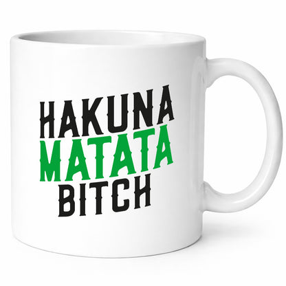 Hakuna Matata Bitch | Keine Sorgen Teenager Spruch Geschenkidee Humor Tasse