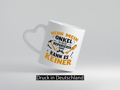 Wenn mein Onkel es nicht reparieren kann keiner v2 Geschenkidee Humor Tasse