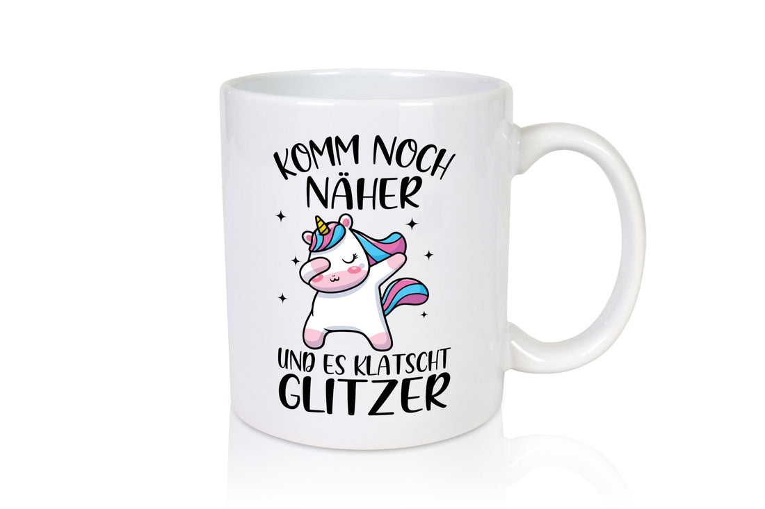 Komm näher, es klatscht Glitzer | Einhorn Strerne Geschenkidee Humor Tasse