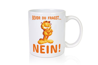 Bevor du fragst? Nein! | grimmige Katze Spruchtasse lustig Tierliebhaber Humor