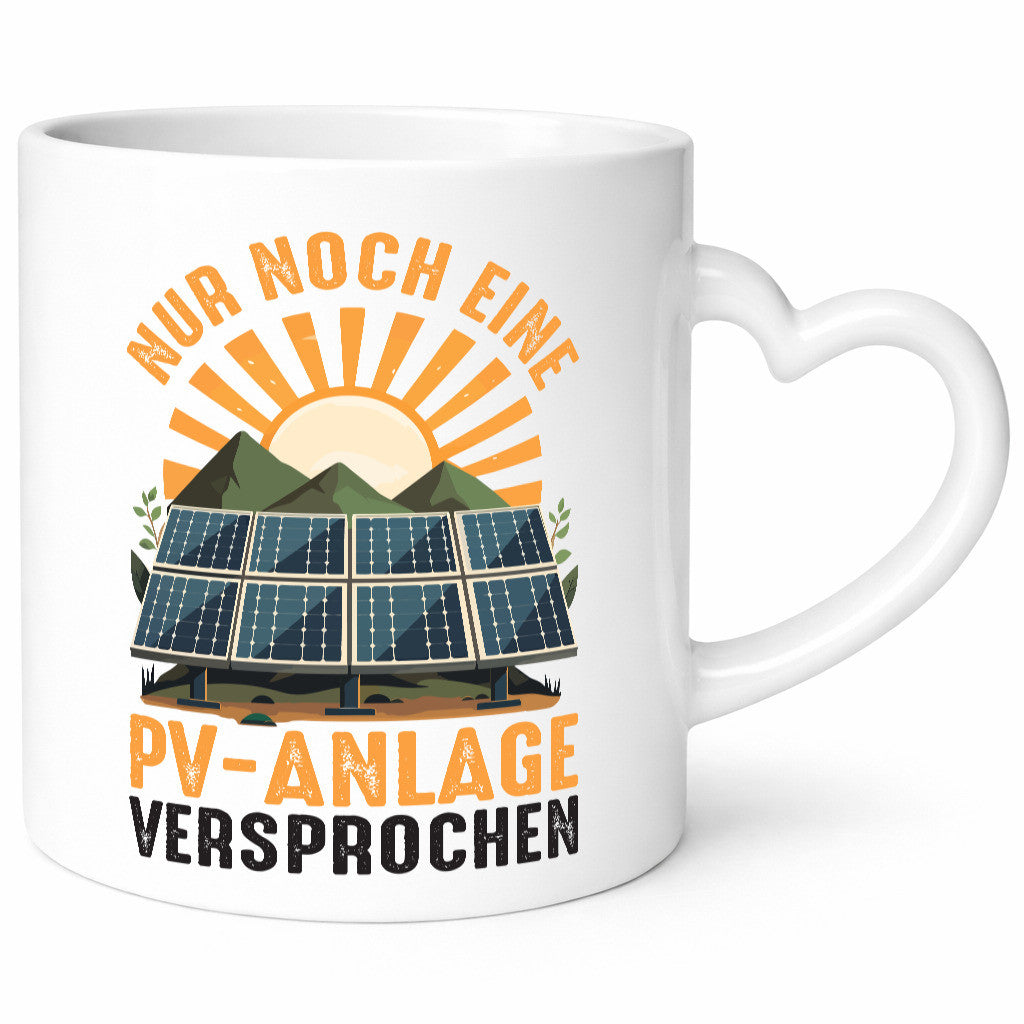 PV Anlage | Nur noch eine Phzotovoltaikanlagen v2 Humor Geschenkidee Tasse