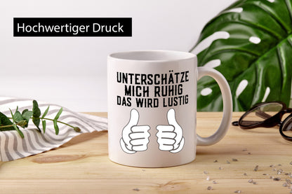 Unterschätzt mich ruhig | Daumen hoch lustiger Spruch Geschenk Humor