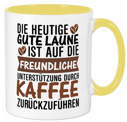 Unterstützung durch Kaffee | Kaffeliebhaber gute Laune Geschenk Humor