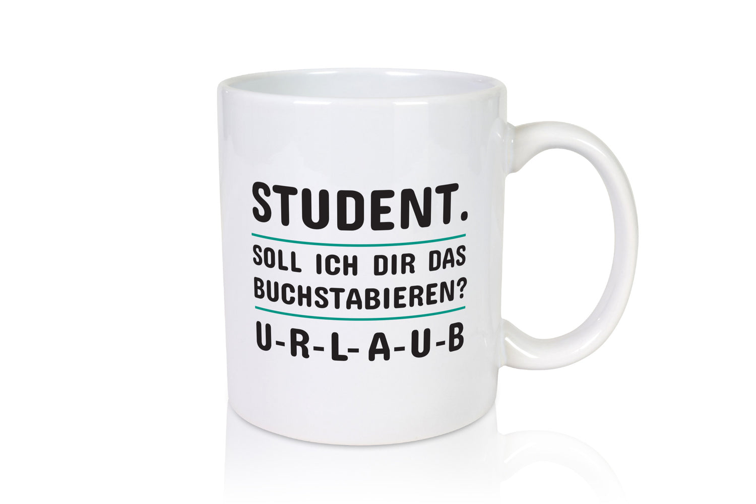 Student Spruch | Studium Tasse Uni Humor studieren Geschenk Geschenkidee