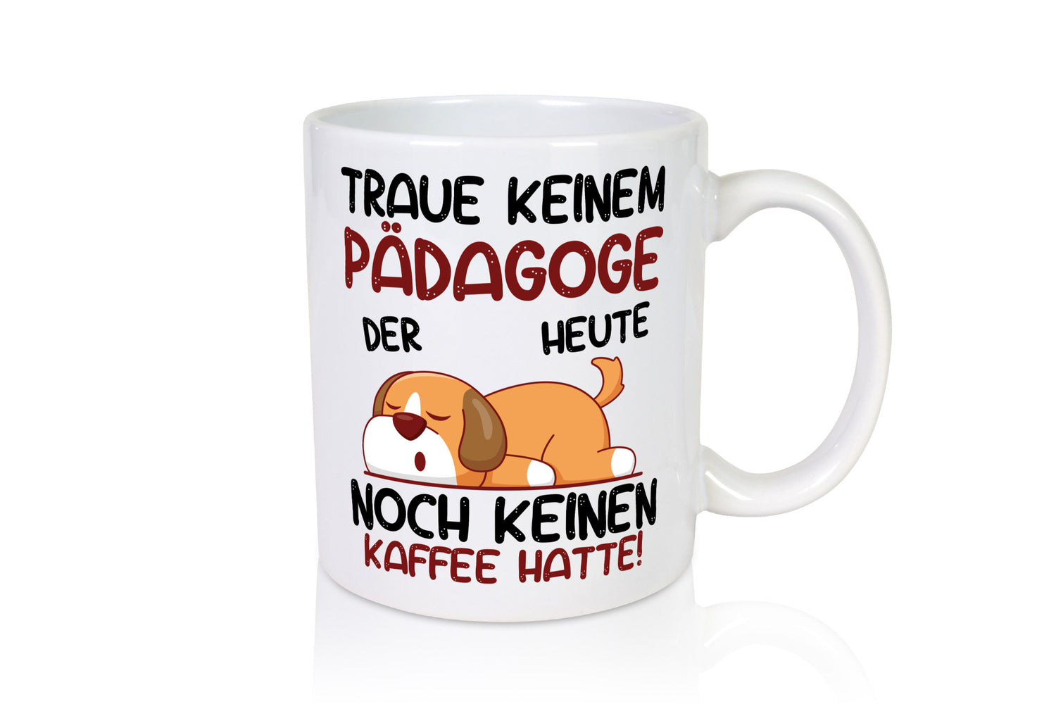 Traue keinem Pädagoge | Pädagogik lustig Humor Geschenkidee Geschenk Tasse