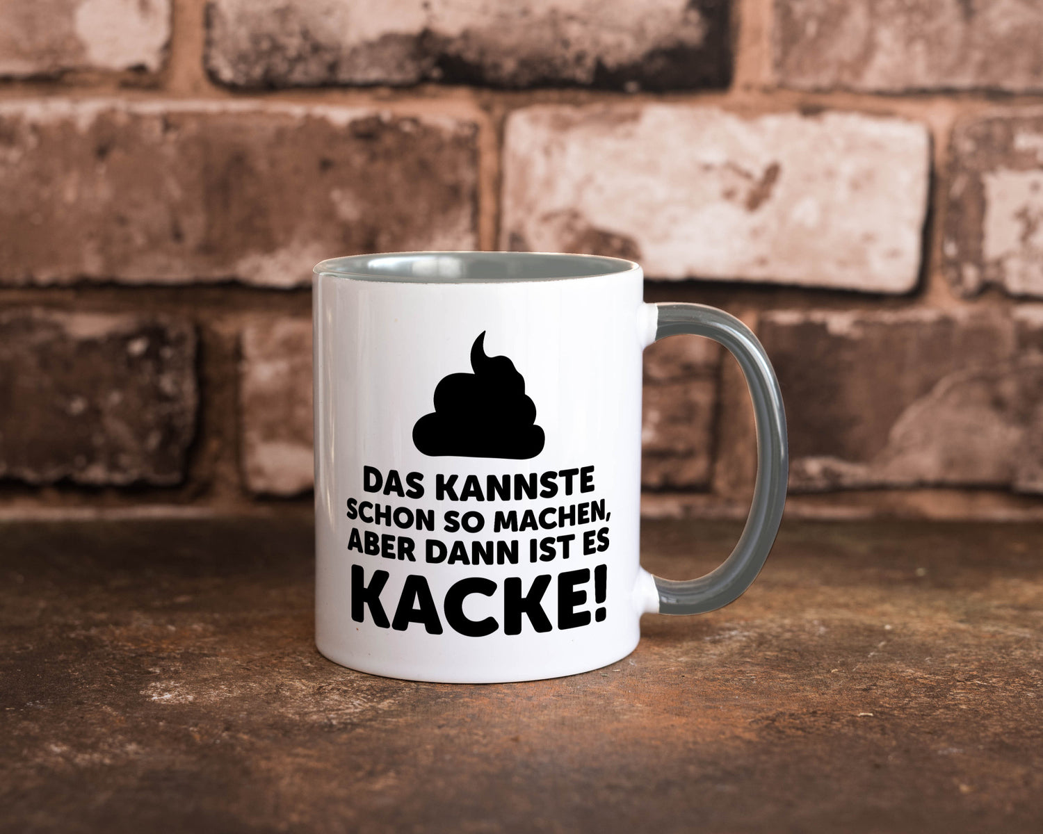 Kannste so machen aber is dann Kacke | Mist gebaut Geschenk Humor Geschenkidee